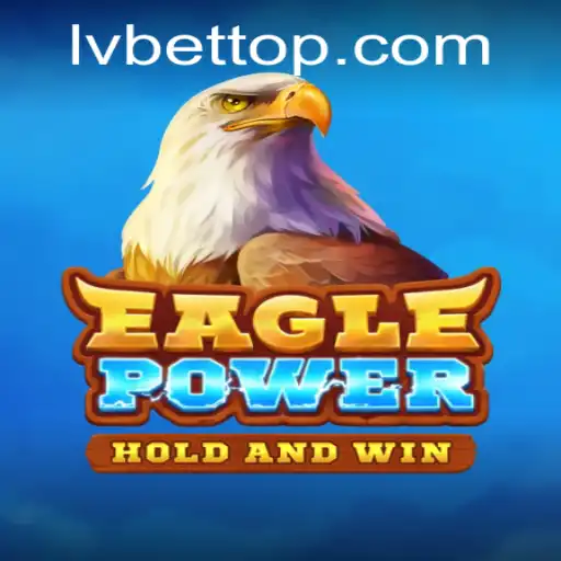 EaglePower: Soar into a World of High Stakes with LVBET