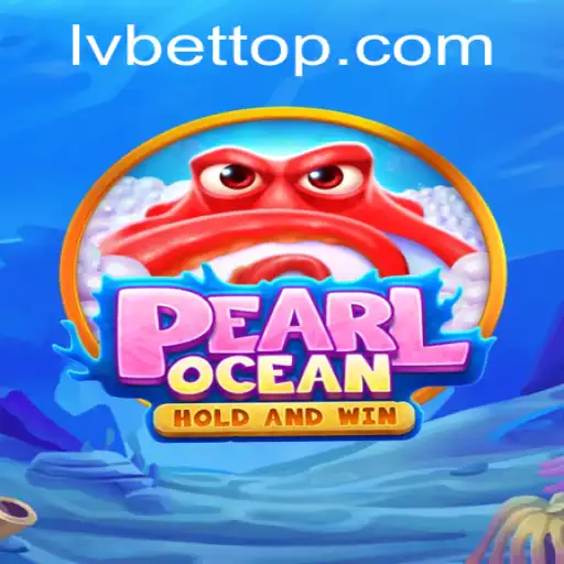 Explore the Exciting World of PearlOcean with LVBET