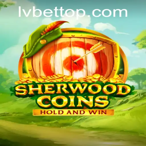 Discover the Thrilling World of SherwoodCoins: A New Gaming Experience with LVBET