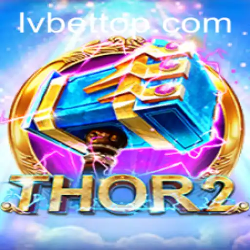 Explore the Enchanting World of Thor2 with LVBET